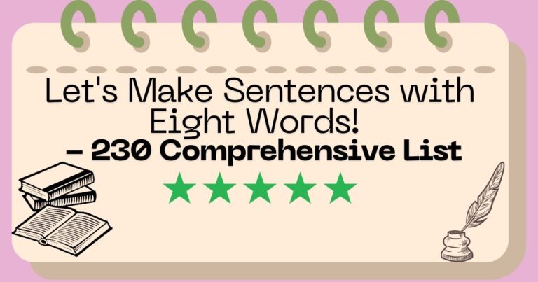 Let's Make Sentences with Eight Words! - 230 Comprehensive List