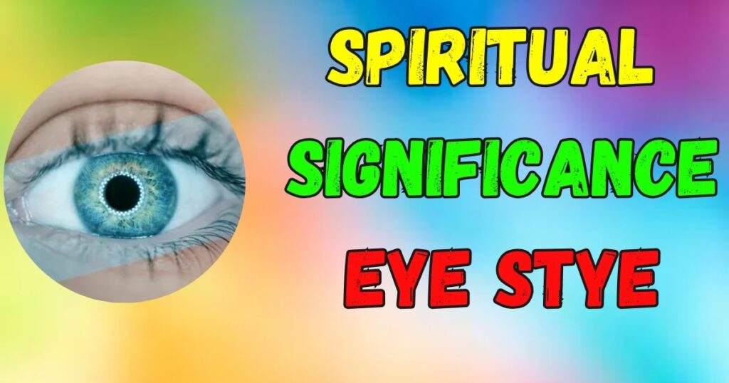 At a Glance: The Spiritual Significance of an Eye Stye