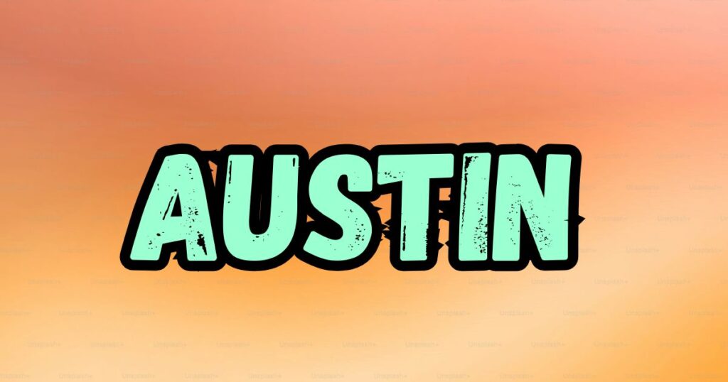 Biblical Meaning of Austin in a Nutshell